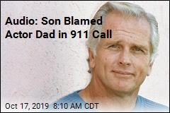 Audio: Son Blamed Actor Dad in 911 Call