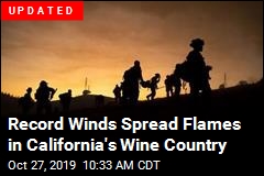 Record Winds Spread Flames in California&#39;s Wine Country