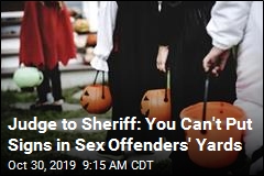 Judge to Sheriff: You Can&#39;t Put Signs in Sex Offenders&#39; Yards
