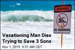 Vacationing Man Dies Trying to Save 3 Sons
