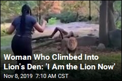 Woman Who Climbed Into Lion&#39;s Den: &#39;I Am the Lion Now&#39;