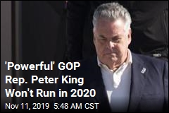 Latest to Say No to 2020 Bid: Rep. Peter King