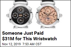 Someone Just Paid $31M for This Wristwatch