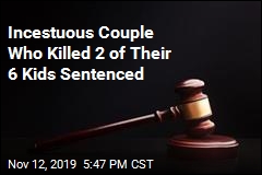 Incestuous Couple Who Killed Their Sons Sentenced