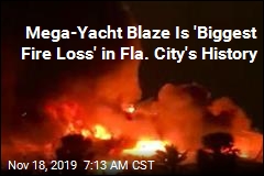 Mega-Yacht Blaze Is &#39;Biggest Fire Loss&#39; in Fla. City&#39;s History