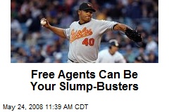 Free Agents Can Be Your Slump-Busters