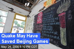 Quake May Have Saved Beijing Games