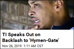 T.I Speaks Out on Backlash to &#39;Hymen-Gate&#39;