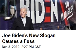 Joe Biden&#39;s New Slogan Causes a Fuss