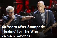 40 Years After Stampede, &#39;Healing&#39; for The Who