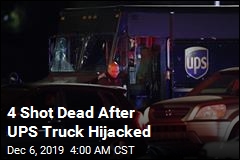 4 Shot Dead After UPS Truck Hijacked