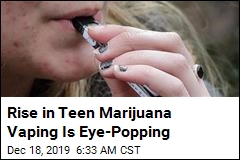 Rise in Teen Marijuana Vaping Is Eye-Popping