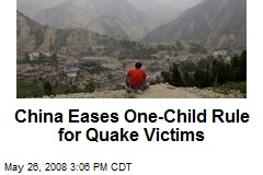 China Eases One-Child Rule for Quake Victims