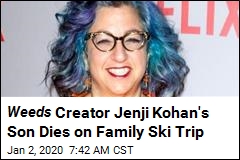 Weeds Creator Jenji Kohan&#39;s Son Dies on Family Ski Trip