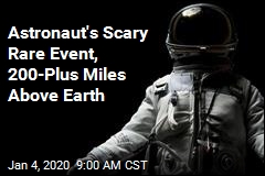 A Scary First in Outer Space for a NASA Astronaut