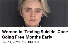 Woman in &#39;Texting Suicide&#39; Case Going Free Months Early