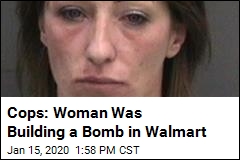 Cops: Woman Was Building a Bomb in Walmart