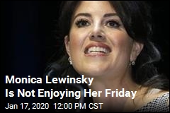 Monica Lewinsky Is Not Enjoying Her Friday