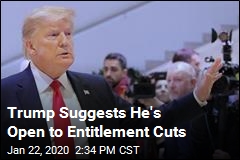 Entitlement Cuts? Trump Now Not Allergic to Idea