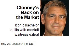 Clooney's Back on the Market