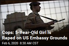 Cops: 5-Year-Old Girl Is Raped on US Embassy Grounds