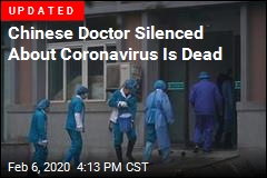 Chinese Doctor Silenced About Coronavirus Is Dead