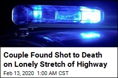 Couple Found Shot to Death on Lonely Stretch of Highway
