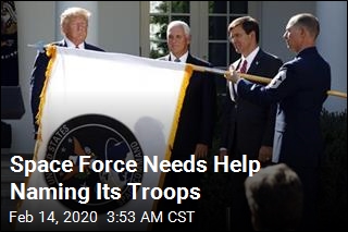 Space Force Needs Help Naming Its Troops