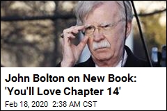 Bolton Hopes White House Won&#39;t &#39;Suppress&#39; His Book