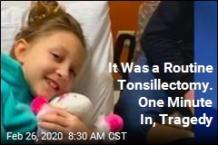 Girl, 7, Dies One Minute In During Routine Tonsil Procedure