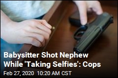 Babysitter Shot Nephew While &#39;Taking Selfies&#39;: Cops