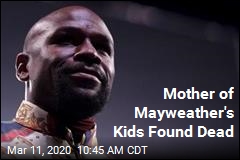 Mother of Mayweather&#39;s Kids Found Dead