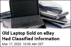 Old Laptop Sold on eBay Had Classified Information