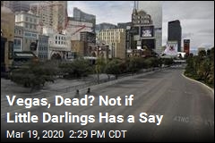 Vegas, Dead? Not if Little Darlings Has a Say