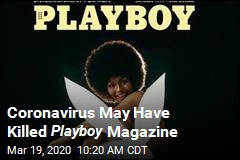 Coronavirus May Have Killed Playboy Magazine