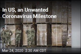 In US, an Unwanted Coronavirus Milestone