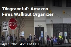 &#39;Disgraceful&#39;: Amazon Fires Walkout Organizer