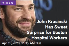 John Krasinski Has Sweet Surprise for Boston Hospital Workers