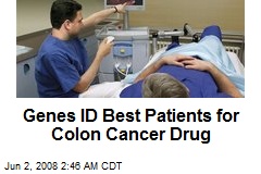 Genes ID Best Patients for Colon Cancer Drug