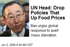 UN Head: Drop Policies That Up Food Prices