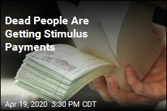 Dead People Are Getting Stimulus Payments