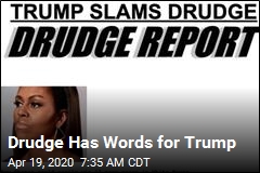 Drudge Has Words for Trump