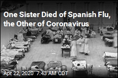 One Sister Died of Spanish Flu, the Other of Coronavirus
