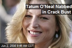 Tatum O'Neal Nabbed in Crack Bust