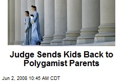 Judge Sends Kids Back to Polygamist Parents