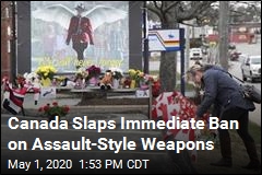 Canada Slaps Immediate Ban on Assault-Style Weapons