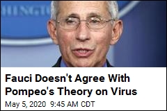 Fauci: I Don&#39;t Think Virus Started in a Lab
