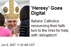 'Heresy' Goes Digital