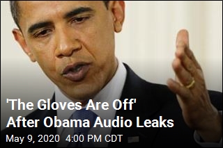 Obama Audio Leaks: &#39;It Has Been ... a Disaster&#39;