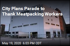 City Plans Parade to Thank Meatpacking Workers